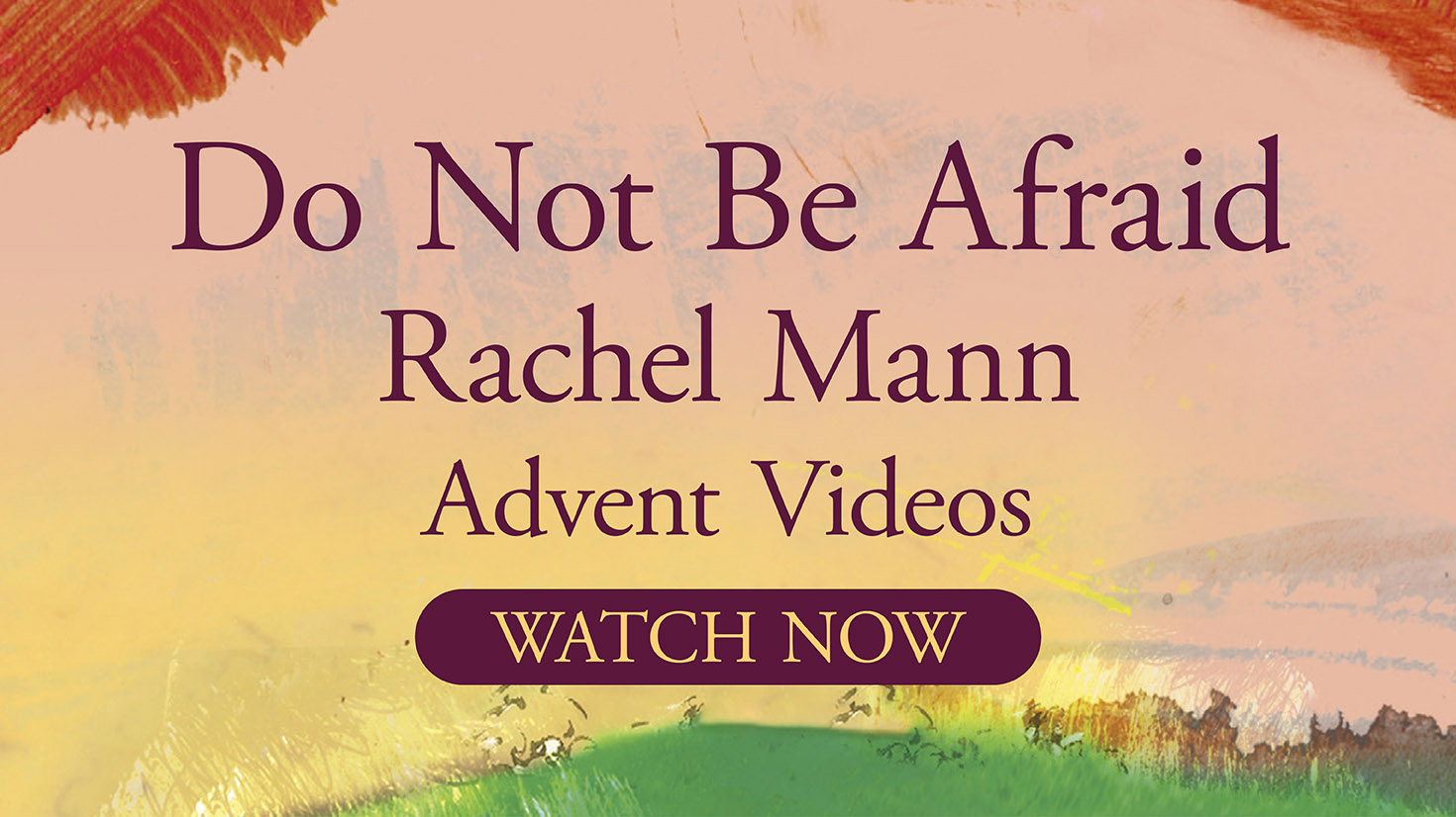 Do Not Be Afraid Rachel Mann Advent Videos
