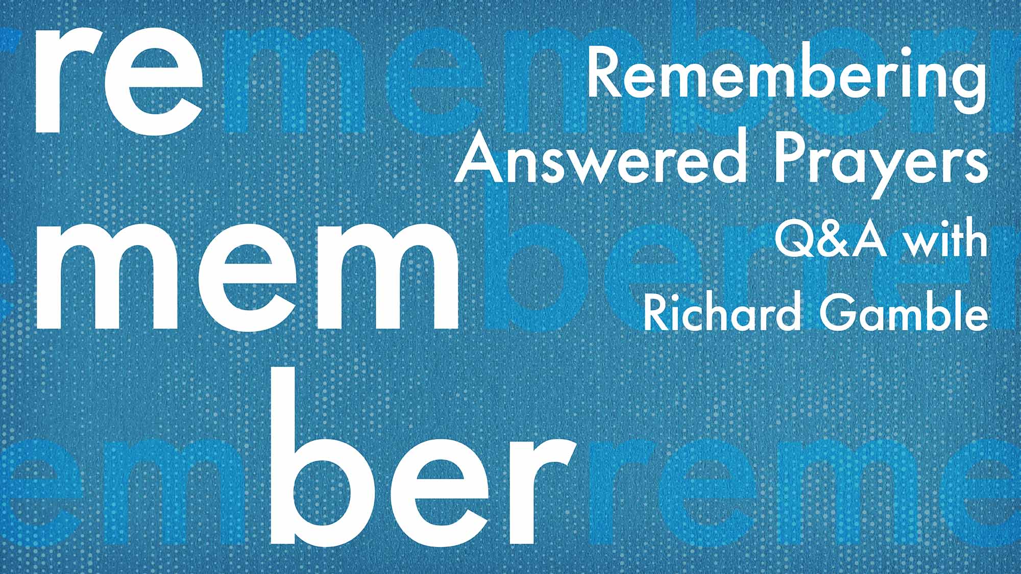 Remembering Answered Prayers