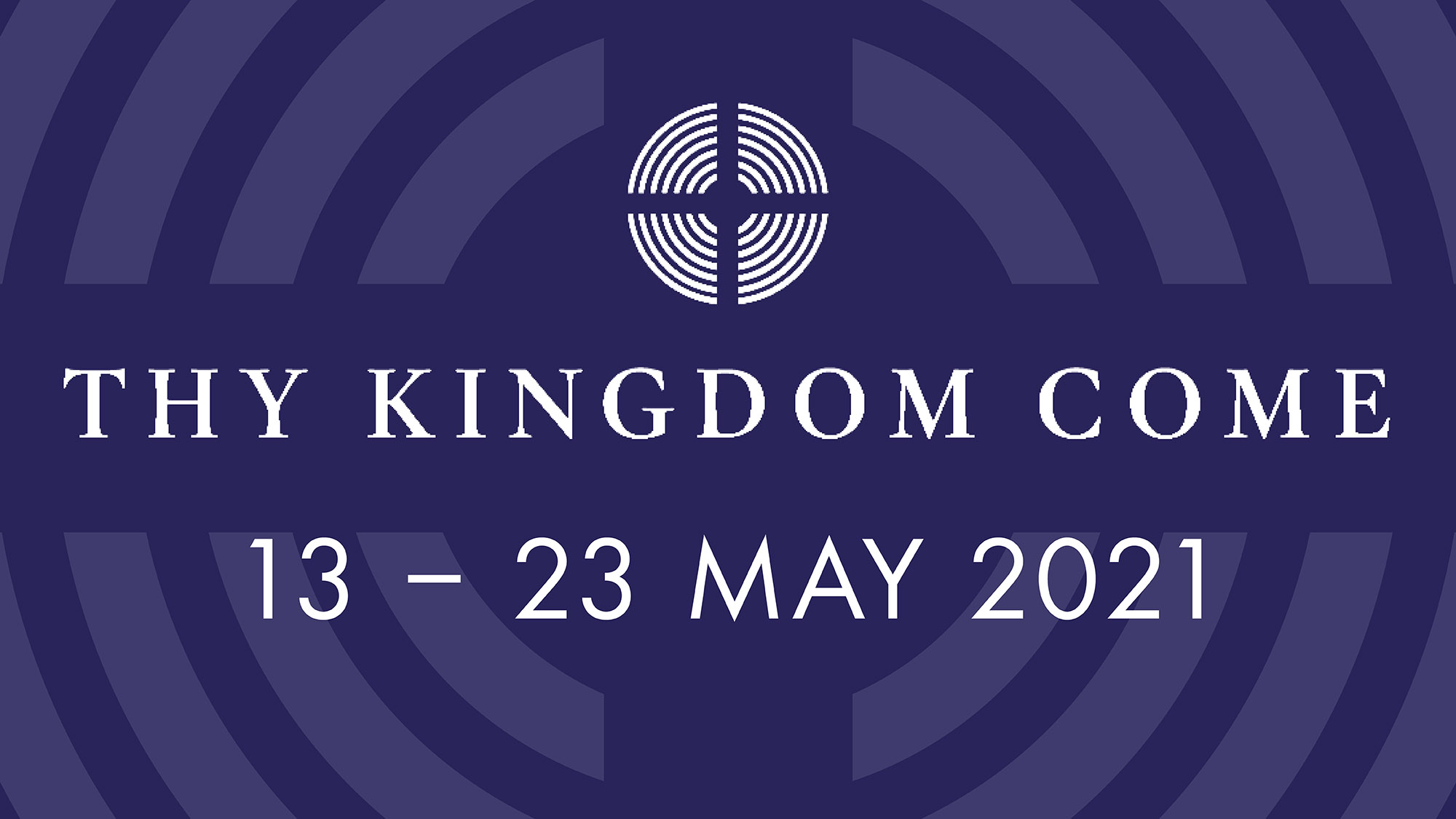 Thy Kingdom Come 2021