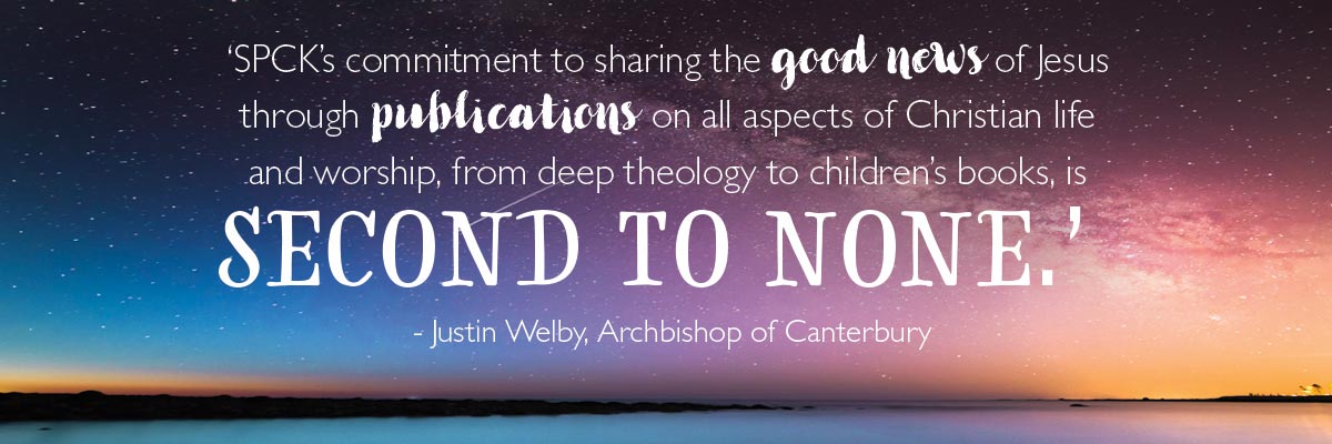 Justin Welby endorses SPCK Justin Welby endorses SPCK