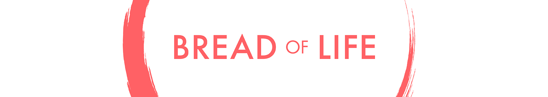 Bread of Life Course Bread of Life Course Banner