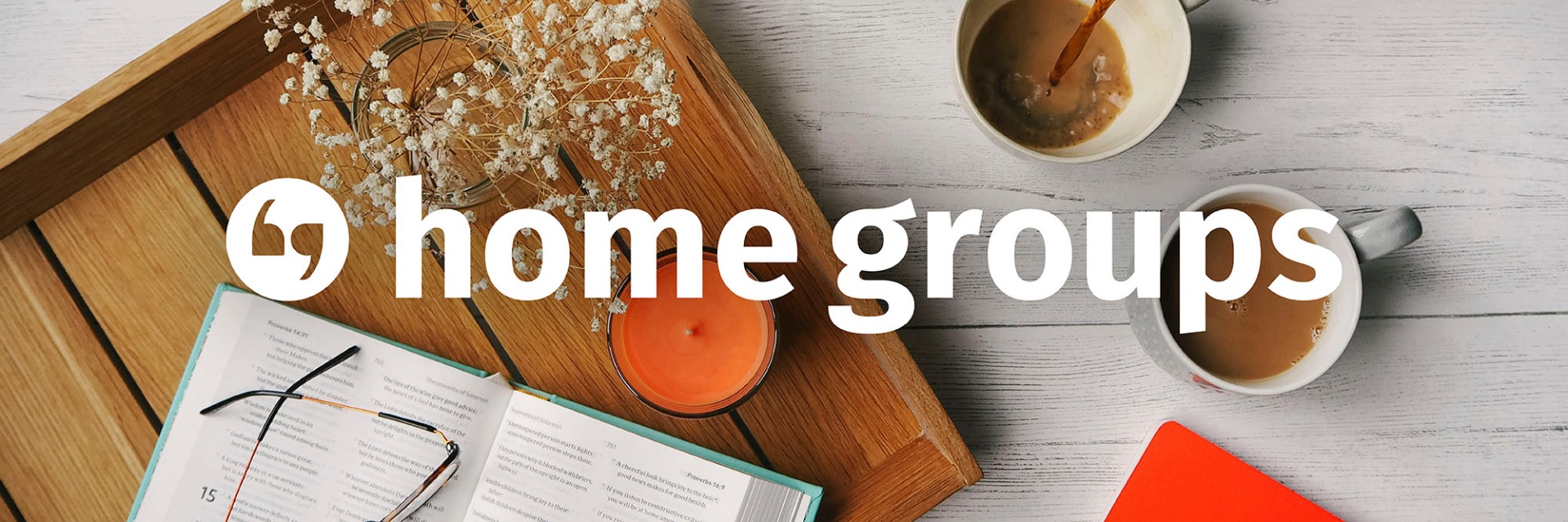 Home Groups Home Groups